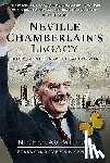 Milton, Nicholas - Neville Chamberlain's Legacy