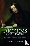 Hawksley, Lucinda - Dickens and Travel