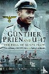 Martindale, Dougie - Gunther Prien and U-47: The Bull of Scapa Flow