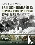 Cochet, Francois - Fallschirmjager: German Paratroopers - 1942-1945
