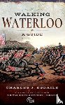 Esdaile, Charles J. - Walking Waterloo