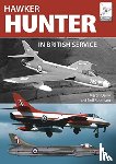 Derry, Martin, Robinson, Neil - Flight Craft 16: The Hawker Hunter in British Service