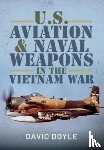 Doyle, David - U.S. Aviation and Naval Warfare in the Vietnam War