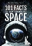 Mark Thompson - 101 Facts You Didn't Know About Space