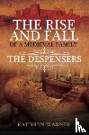 Warner, Kathryn - The Rise and Fall of a Medieval Family