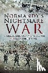 Boyd, Douglas - Normandy's Nightmare War