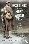 Hetherington, Andrea - Deserters of the First World War