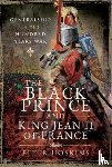 Hoskins, Peter - The Black Prince and King Jean II of France