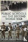 Walsh, Sir Anthony Seldon - Public Schools and the Second World War