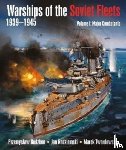 Budzbon, Przemyslaw, Radziemski, Jan, Twardowski, Marek - Warships of the Soviet Fleets, 1939-1945