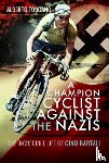 Toscano, Alberto - A Champion Cyclist Against the Nazis