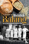Kay, Emma - A History of British Baking
