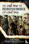  - The Irish War of Independence and Civil War