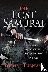 Turnbull, Stephen - The Lost Samurai