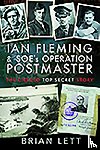 Lett, Brian - Ian Fleming and SOE's Operation POSTMASTER