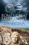 Sampson, Gareth C - Rome's Great Eastern War
