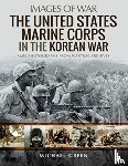 Green, Michael - The United States Marine Corps in the Korean War