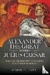 Elliott, Simon - Alexander the Great versus Julius Caesar