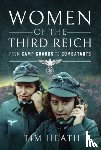 Heath, Tim - Women of the Third Reich