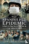 Breitnauer, Jaime - The Spanish Flu Epidemic and its Influence on History