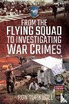 Turnbull, Ron - From the Flying Squad to Investigating War Crimes