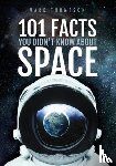 Mark Thompson - 101 Facts You Didn't Know About Space