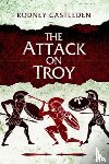 Castleden, Rodney - The Attack on Troy