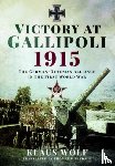 Wolf, Klaus - Victory at Gallipoli, 1915