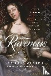 Zuvich, Andrea - Ravenous: A Life of Barbara Villiers, Charles II's Most Infamous Mistress