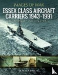 Marriott, Leo - Essex Class Aircraft Carriers, 1943-1991