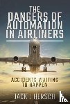 Hersch, Jack J - The Dangers of Automation in Airliners