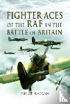 Kaplan, Philip - Fighter Aces of the RAF in the Battle of Britain