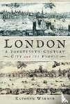 Warner, Kathryn - London, A Fourteenth-Century City and its People