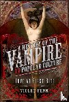 Fenn, Violet - A History of the Vampire in Popular Culture