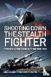 Mijajlovic, Mihajlo (Mike) S, Anicic, Djordje S - Shooting Down the Stealth Fighter