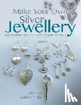 Weber-Butler, Monica - Make Your Own Silver Jewellery