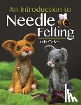 Calver, Linda - An Introduction to Needle Felting