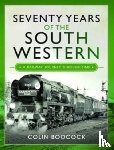 Boocock, Colin - Seventy Years of the South Western