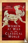 Chrystal, Paul - Women at War in the Classical World