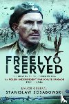 Sosabowski, Stanislaw - Freely I Served