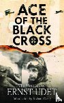 Udet, Ernst - Ace of the Black Cross