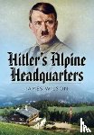 Wilson, James - Hitler's Alpine Headquarters