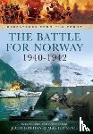Grehan, John, Mace, Martin - The Battle for Norway, 1940-1942