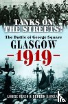 Barclay, Gordon, Heren, Louise - Tanks on the Streets?