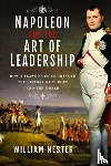 Nester, William - Napoleon and the Art of Leadership