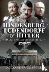 Clifford, Alexander - Hindenburg, Ludendorff and Hitler
