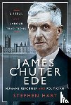 Hart, Stephen - James Chuter Ede: Humane Reformer and Politician