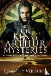 Venning, Timothy - The King Arthur Mysteries