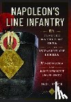 Dawson, Paul L - Napoleon’s Line Infantry – From the Battle of Jena to the Invasion of Iberia