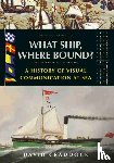 Craddock, David - What Ship, Where Bound?